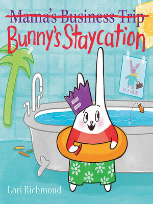 cover image of Bunny's Staycation (Mama's Business Trip)